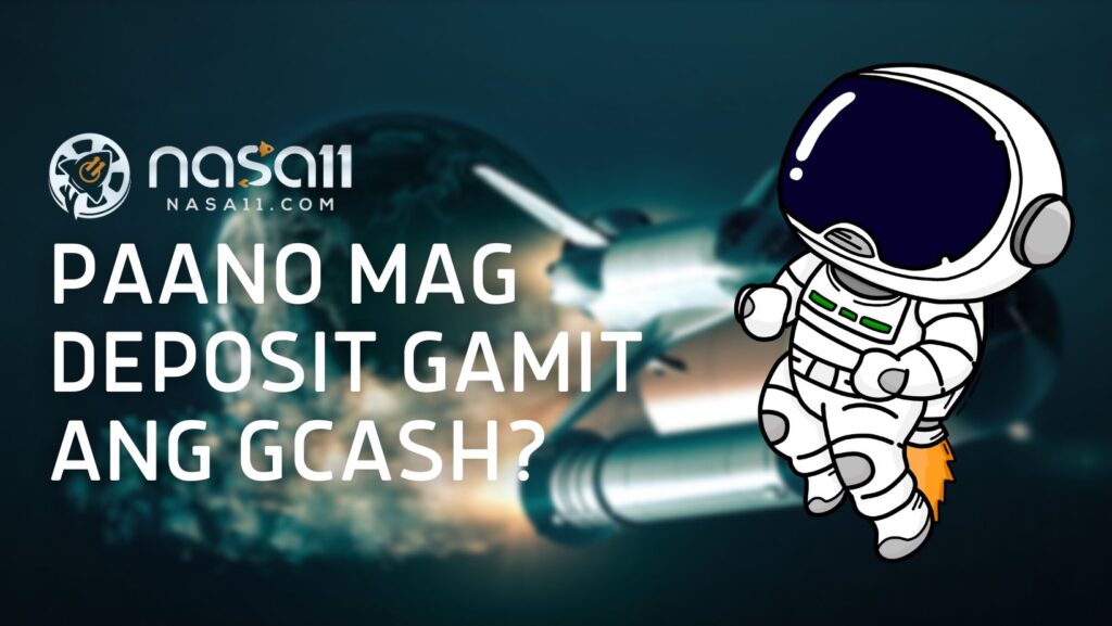 Paano Mag-deposit Gamit ang GCash sa NASA11